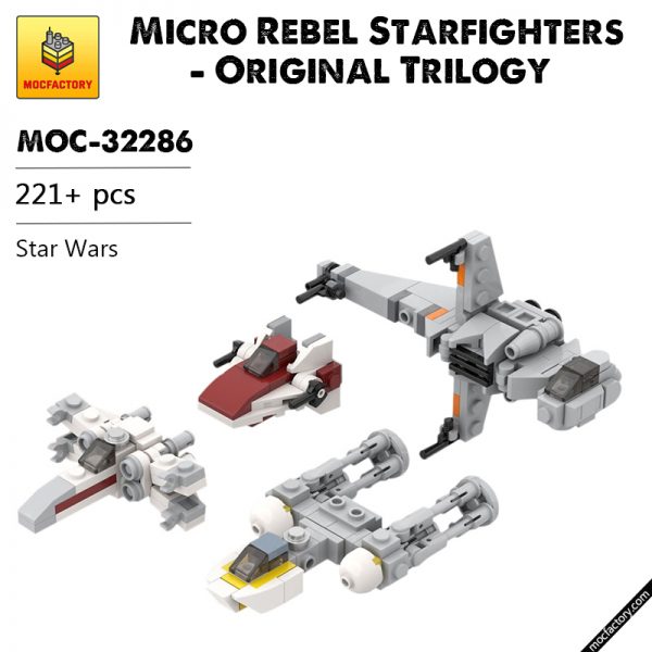 MOC 32286 Micro Rebel Starfighters Original Trilogy Star Wars by ron mcphatty MOC FACTORY - MOULD KING
