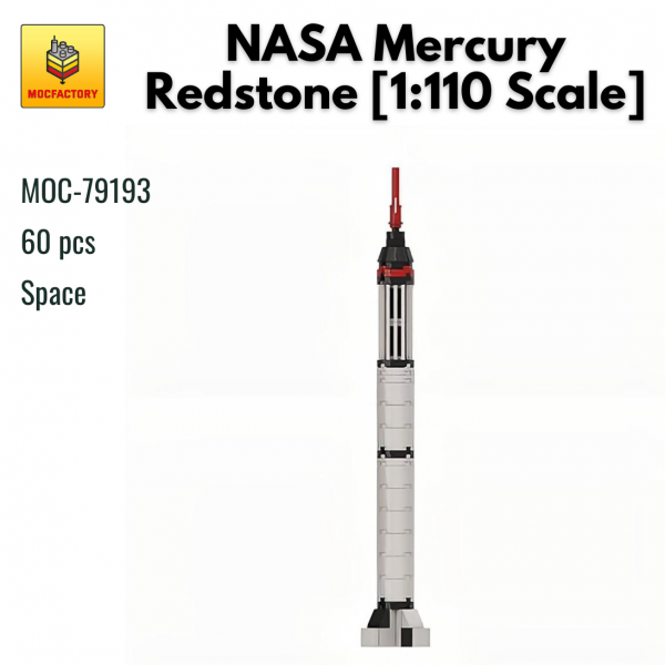 MOC 79193 Space NASA Mercury Redstone 1110 Scale MOC FACTORY - MOULD KING